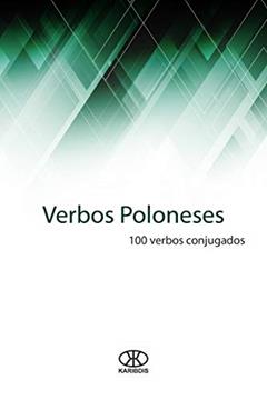 Verbos Poloneses (100 verbos conjugados), do autor Editorial Karibdis