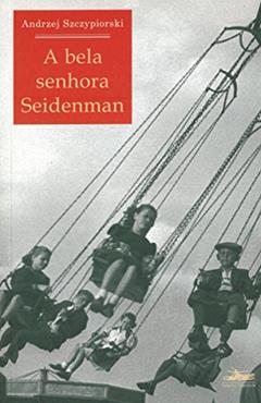A bela senhora Seidenman, do autor Andrzej Szczypiorski