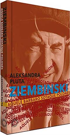 Ziembinski: aquele bárbaro sotaque polonês, do autor Aleksandra Pluta