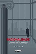 Ler Racionalidade: Uma história universal cultura europeia e globalização, do autor Silvio Vietta Ler Racionalidade: Uma história universal cultura europeia e globalização, do autor Silvio Vietta