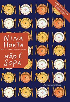 Não é sopa (Nova edição), do autor Nina Horta