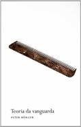 Ler Teoria Da Vanguarda, do autor Peter Burger