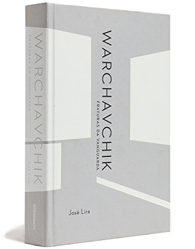 Ler Warchavchik. Fraturas da Vanguarda, do autor José Lira