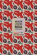 Ler Aulas de literatura russa: de Púchkin a Gorenstein, do autor Aurora Fornoni Bernardini