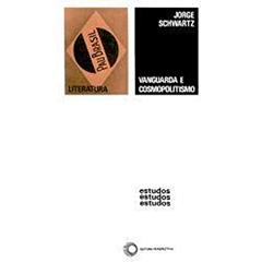 Vanguarda e cosmopolitismo: Oliverio Girondo e Oswald de Andrade, do autor Jorge Schwartz
