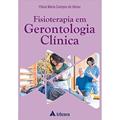 Ler Fisioterapia em Gerontologia Clínica, do autor Flávia Maria Campos de Abreu Ler Fisioterapia em Gerontologia Clínica, do autor Flávia Maria Campos de Abreu