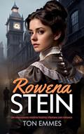 Ler Rowena Stein: Um emocionante mistério histórico Vitoriano com romance e segunda chance, do autor Ton Emmes Ler Rowena Stein: Um emocionante mistério histórico Vitoriano com romance e segunda chance, do autor Ton Emmes