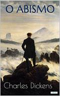 Ler O ABISMO - Dickens, do autor Charles Dickens
