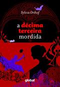 Ler A décima terceira mordida, do autor Sylvia Orthof Ler A décima terceira mordida, do autor Sylvia Orthof