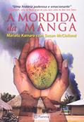 Ler A mordida da manga, do autor Mariatu Kamara; Susan Mcclelland