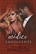 Ler Meu Médico Envolvente, do autor Juju Figueiredo