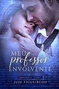 Ler Meu Professor Envolvente, do autor Juju Figueiredo Ler Meu Professor Envolvente, do autor Juju Figueiredo
