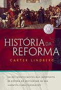 Ler História da Reforma: Um dos acontecimentos mais importantes da história do cristianismo em uma narrativa clara e envolvente, do autor Carter Lindberg Ler História da Reforma: Um dos acontecimentos mais importantes da história do cristianismo em uma narrativa clara e envolvente, do autor Carter Lindberg