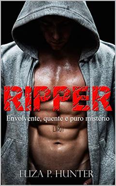 Ripper: Envolvente, quente e puro mistério (Série ADA Livro 1), do autor Eliza P. Hunter