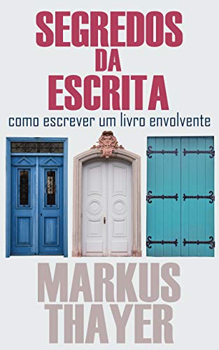 Ler Segredos da Escrita: Como escrever um livro envolvente, do autor Markus Thayer