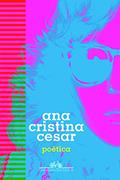 Ler Poética, do autor Ana Cristina Cesar Ler Poética, do autor Ana Cristina Cesar