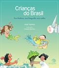 Ler Crianças do Brasil: Suas histórias, seus brinquedos, seus sonhos, do autor José Santos Ler Crianças do Brasil: Suas histórias, seus brinquedos, seus sonhos, do autor José Santos