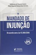 Ler Mandado de Injunção, do autor Olavo Augusto Vianna Alves Ferreira; Guilherme de Ler Mandado de Injunção, do autor Olavo Augusto Vianna Alves Ferreira; Guilherme de