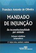 Ler Mandado de Injunção, do autor Francisco Antonio de Oliveira Ler Mandado de Injunção, do autor Francisco Antonio de Oliveira