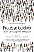 Ler Processo coletivo: teoria geral, cognição e execução 3ª edição, atualizada e ampliada de acordo com a lei nº 13.105/2015 - novo CPC e lei nº 13.300/2016 - mandado de injunção., do autor Marcelo Pereira de Almeida Ler Processo coletivo: teoria geral, cognição e execução 3ª edição, atualizada e ampliada de acordo com a lei nº 13.105/2015 - novo CPC e lei nº 13.300/2016 - mandado de injunção., do autor Marcelo Pereira de Almeida