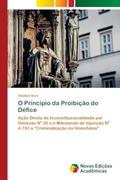 Ler O Princípio da Proibição do Défice: Ação Direta de Inconstitucionalidade por Omissão Nº 26 e o Mandando de Injunção Nº 4.733 a "Criminalização da Homofobia", do autor Chailise Boni
