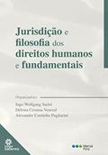 Ler Jurisdição e Filosofia dos Direitos Humanos e Fundamentais, do autor Ingo Wolfgang Sarlet; Débora Cristina Veneral; Alexandre Coutinho Pagliarini