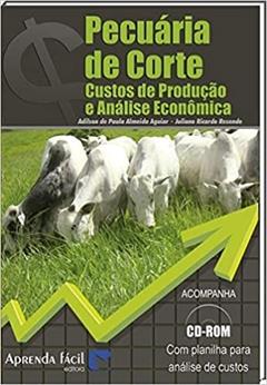 Pecuária de Corte. Custos de Produção e Análise Econômica (+ CD-ROM), do autor Adilson de Paula Almeida Aguiar