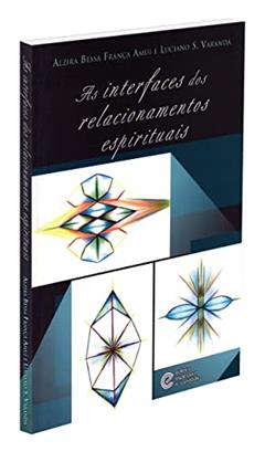 Interfaces dos Relacionamentos Espirituais (As), do autor Capa Comum