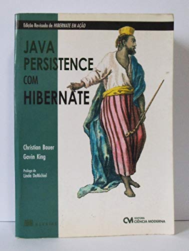 Ler Java Persistence com Hibernate - 1, do autor Bauer/ King Ler Java Persistence com Hibernate - 1, do autor Bauer/ King
