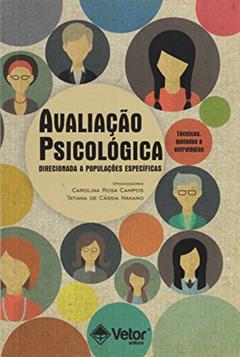 Avaliação Psicológica. Destinada a Populações Específicas, do autor Carolina Rosa Campos