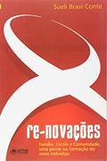 Ler Re-Novações. Família, Escola e Comunidade, Uma Ponte na Formação do Novo Individuo, do autor Vários Autores Ler Re-Novações. Família, Escola e Comunidade, Uma Ponte na Formação do Novo Individuo, do autor Vários Autores