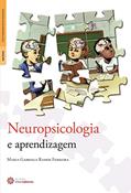 Ler Neuropsicologia e aprendizagem, do autor Maria Gabriela Ramos Ferreira