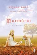 Ler Murmúrio (Riley Bloom Livro 4), do autor Alyson Noël