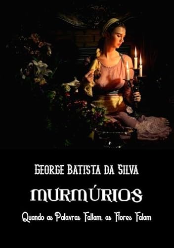 Ler Murmurios, do autor George Batista Da Silva Ler Murmurios, do autor George Batista Da Silva