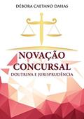 Ler Novação Concursal, do autor Débora Caetano Dahas Ler Novação Concursal, do autor Débora Caetano Dahas