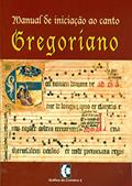 Ler Manual de Iniciação ao Canto Gregoríano, do autor Manuel Augusto Frade