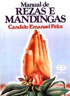 Manual de Rezas e Mandingas, do autor Candido Emanuel Felix
