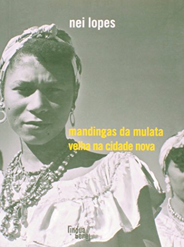 Ler Mandingas da Mulata Velha na Cidade Nova, do autor Nei Lopes