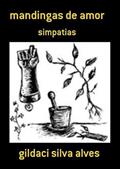 Ler Mandingas de Amor, do autor Gildaci Silva Alves Ler Mandingas de Amor, do autor Gildaci Silva Alves