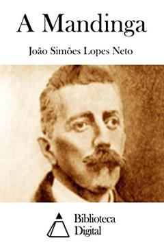 A Mandinga, do autor João Simões Lopes Neto