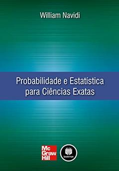 Probabilidade e Estatística para Ciências Exatas, do autor William Navidi