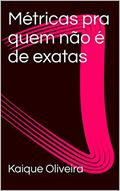 Ler Métricas pra quem não é de exatas, do autor Kaique Oliveira