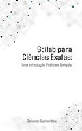 Ler SCILAB PARA CIÊNCIAS EXATAS: Uma Introdução Prática e Dirigida, do autor Danusio Guimarães