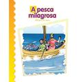 Ler A Pesca Milagrosa: Milagres de Jesus, do autor Luis Daniel Londoño Silva