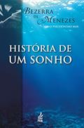 Ler História de um Sonho, do autor Adolfo Bezerra de Menezes