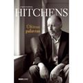 Ler Últimas palavras, do autor Christopher Hitchens
