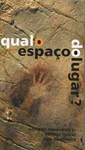 Ler Qual o espaço do lugar?: 302, do autor Eduardo Marandola Jr.; Werther Holzer; Lívia de Oliveira Ler Qual o espaço do lugar?: 302, do autor Eduardo Marandola Jr.; Werther Holzer; Lívia de Oliveira