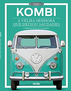 Kombi: A velha senhora que deixou saudades, do autor Editora Escala