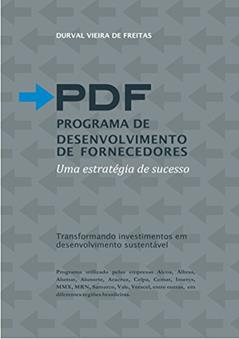 PDF PROGRAMA DE DESENVOLVIMENTO DE FORNECEDORES: Uma estratégia de sucesso (Desenvolvimento Territorial Livro 1), do autor Durval Vieira de Freitas