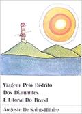 Ler Viagem Pelo distrito dos Diamantes e Litoral do Brasil, do autor Auguste de Saint-Hilaire